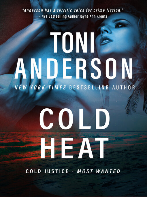 Title details for Cold Heat by Toni Anderson - Wait list